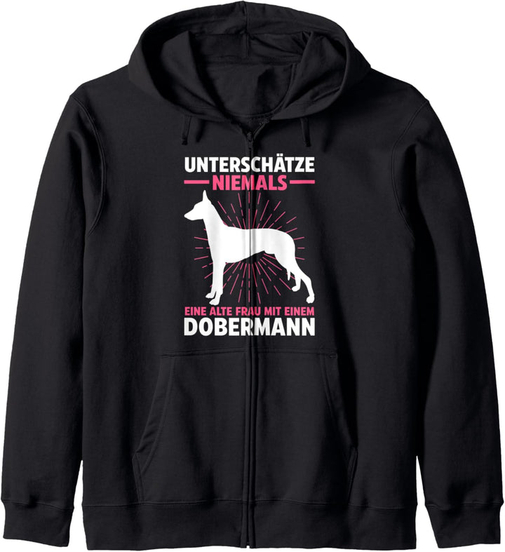 Unterschätze niemals eine alte Frau mit Dobermann Kapuzenjacke