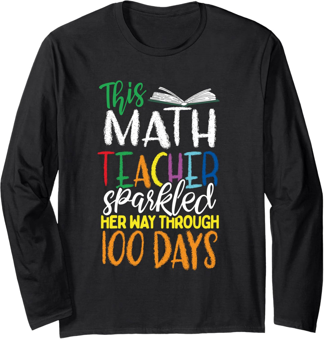 100 Days of Math Teacher Gift Geek Nerd 100th Day of School Langarmshirt