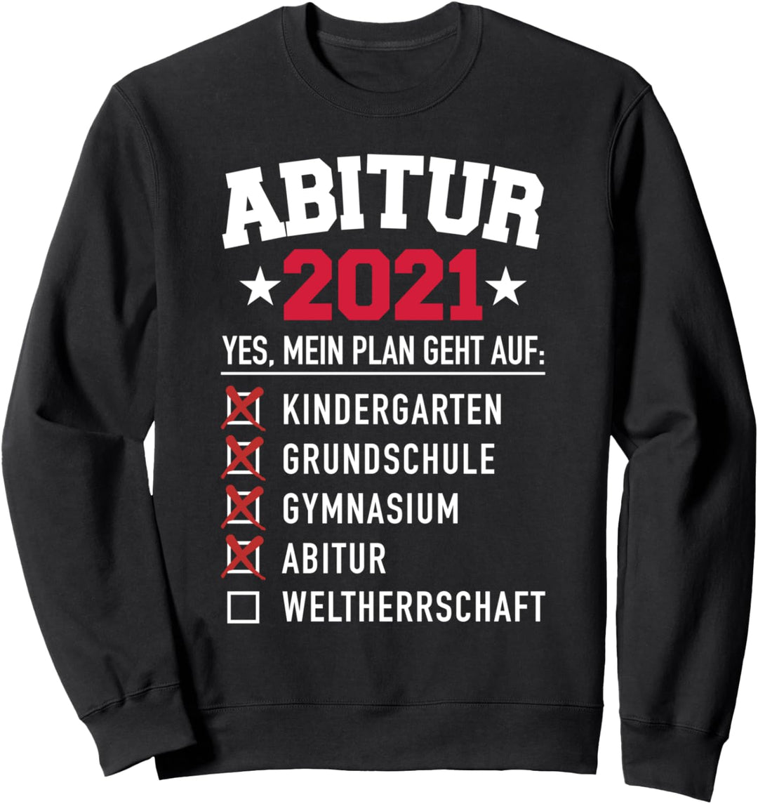 Abitur 2021 Checkliste Weltherrschaft Spruch Sweatshirt
