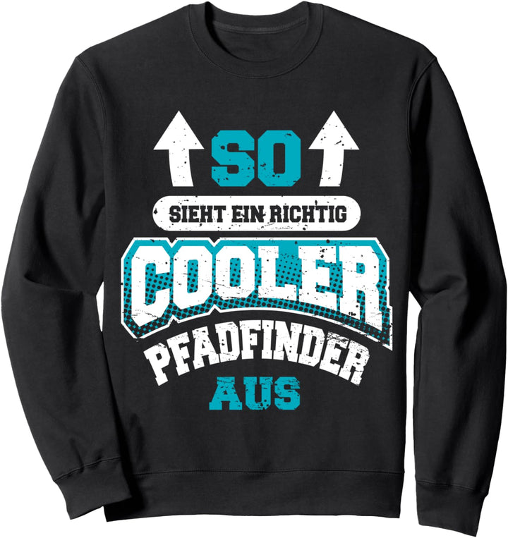 So Sieht Ein Richtig Cooler Pfadfinder Aus Lustiger Spruch Sweatshirt