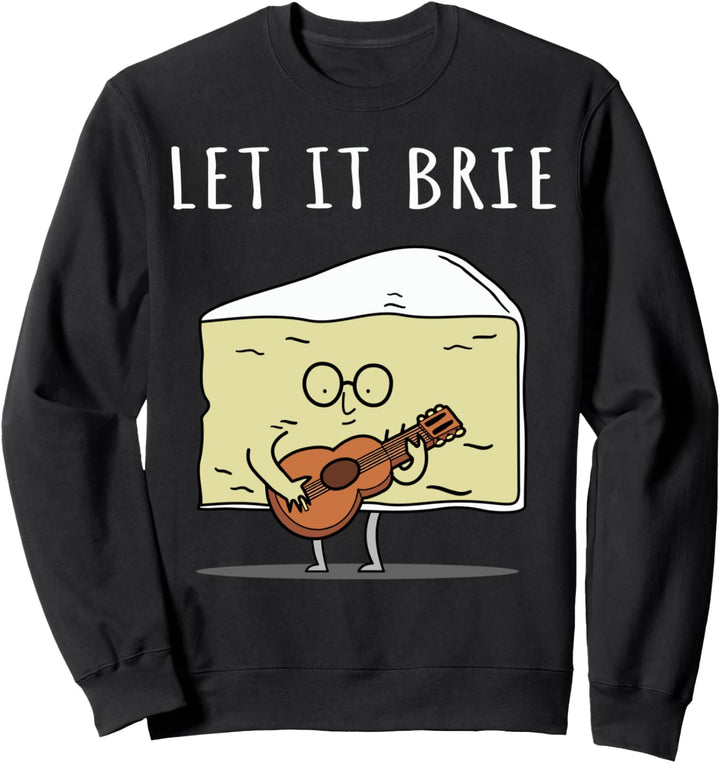 Lustiger Käse Musiker mit Gitarre - Let It Brie Sweatshirt