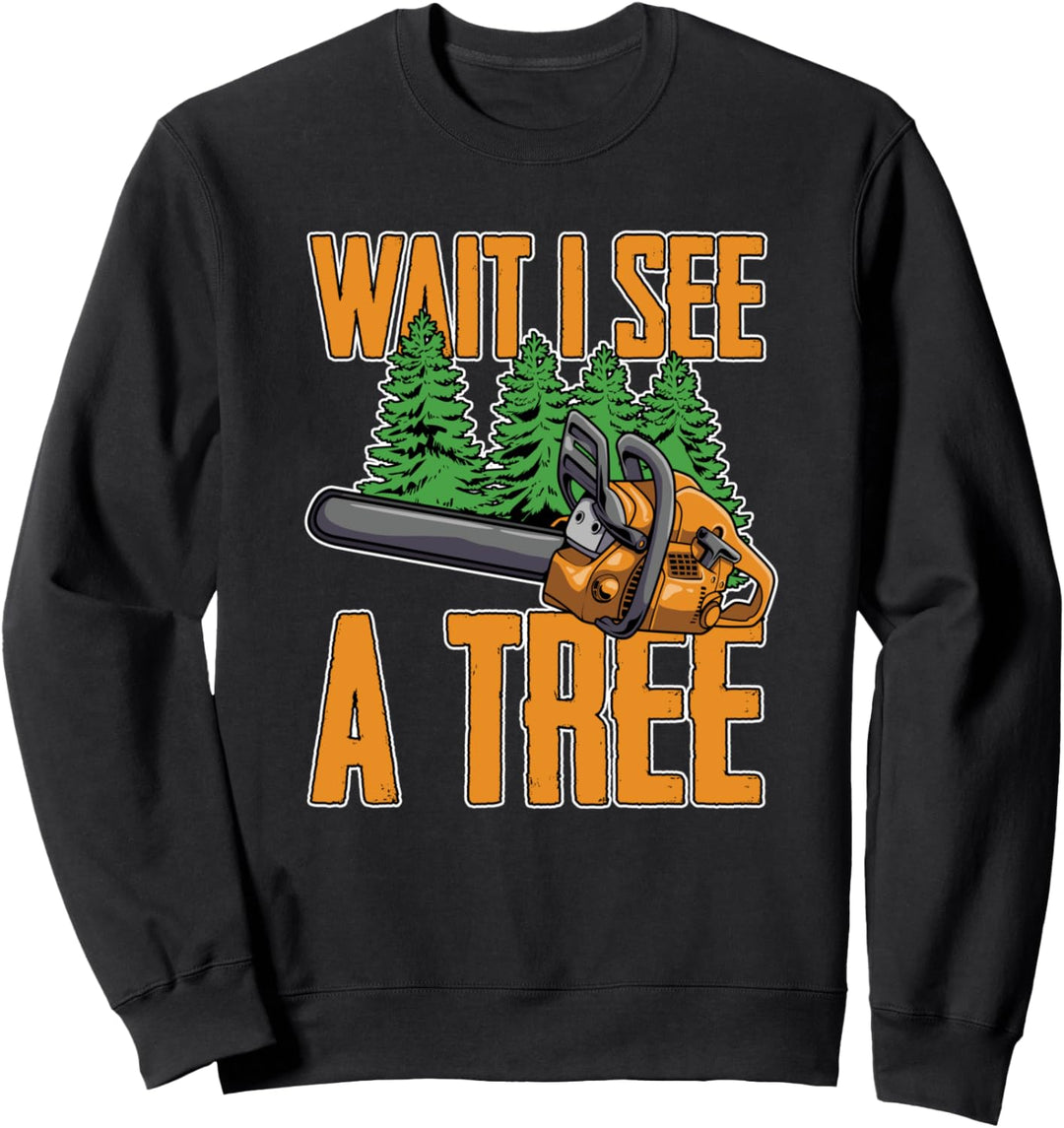 Forstwirt Holzhacker Holzfäller - Holzarbeiter Förster Sweatshirt
