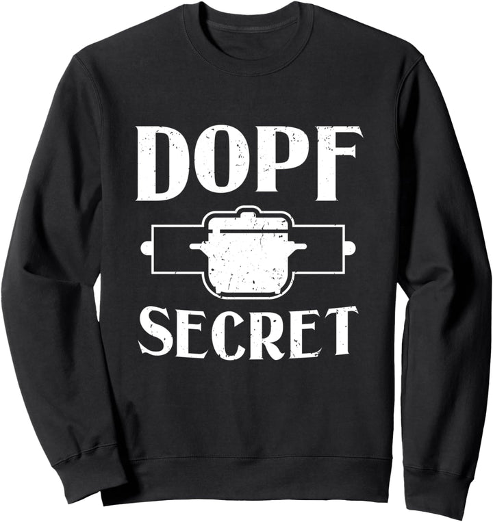 Lustig Dutch Oven Do Dopfen Dopf Secret Gusseisentopf Koch Sweatshirt