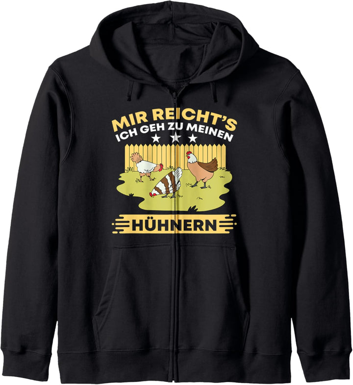 Hühner - Mir reicht's - Ich geh zu meinen Hühnern Kapuzenjacke