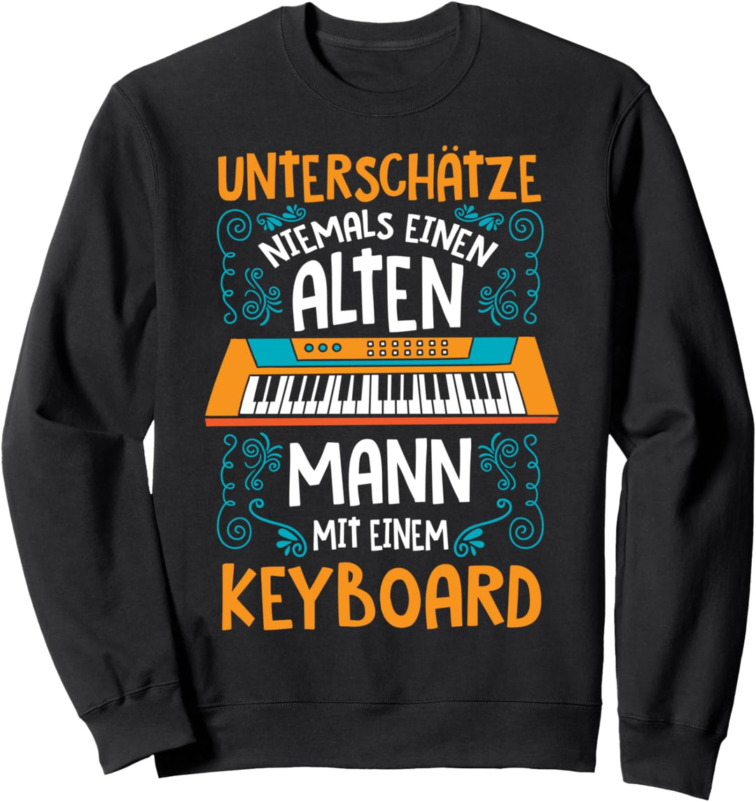 Keyboard Synthesizer Keyboarder Alter Mann | lustiger Spruch Sweatshirt