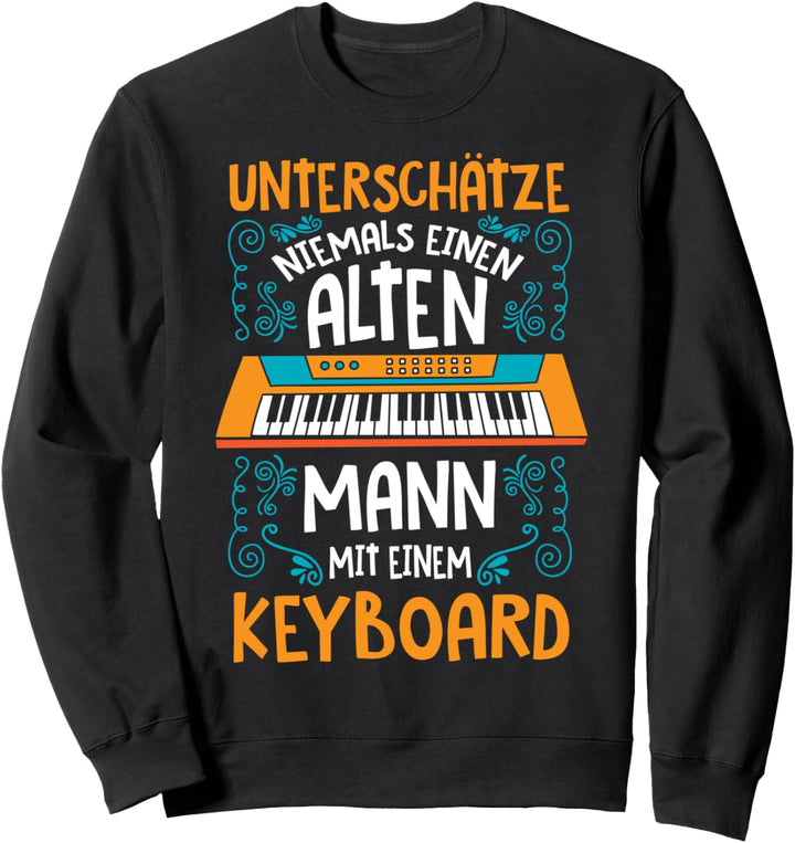 Keyboard Synthesizer Keyboarder Alter Mann | lustiger Spruch Sweatshirt