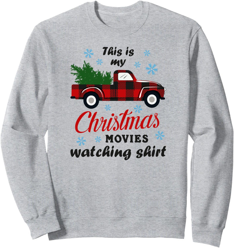 This is My Christmas Movie Watching Shirt Red Truck Funny Sweatshirt