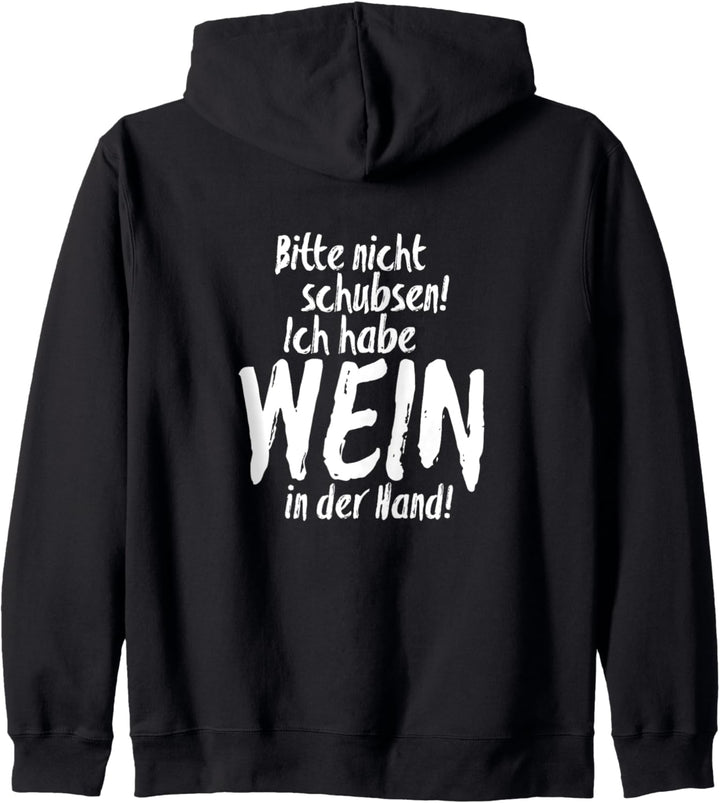 Bitte nicht schubsen, ich habe Wein in der Hand Kapuzenjacke