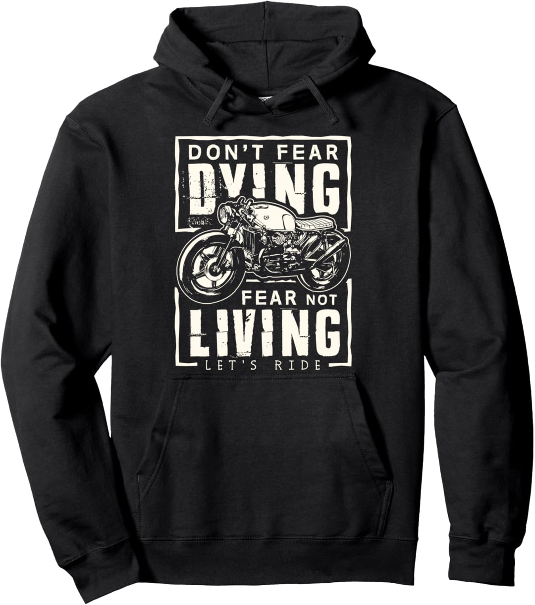 Retro Vintage Motorrad Biker Keine Angst vor dem Sterben Pullover Hoodie