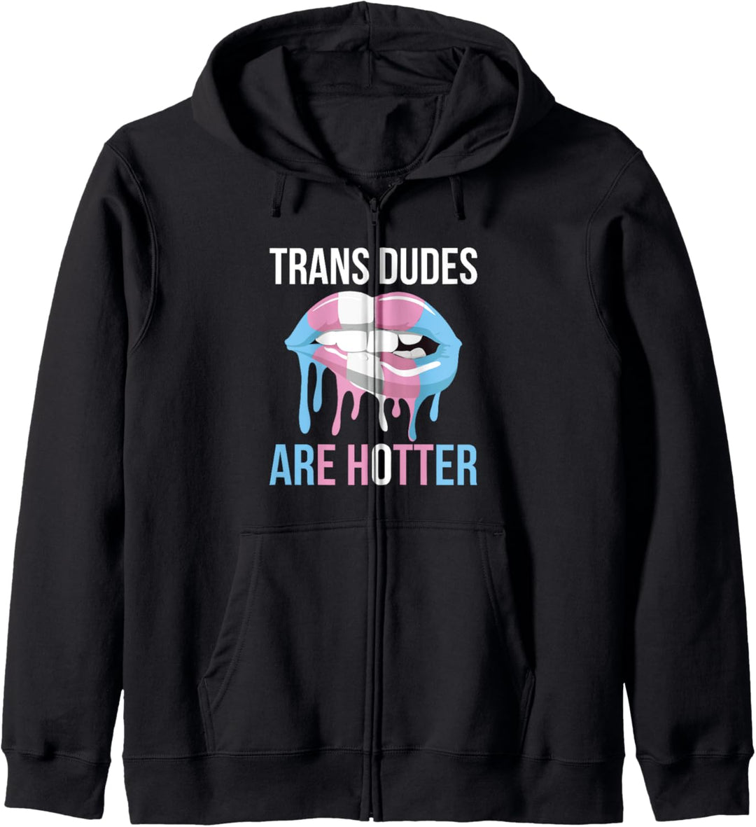 Trans Dudes Are Hotter Transgender Kapuzenjacke