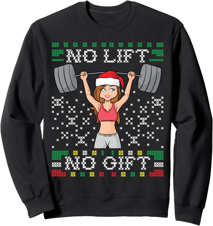 No Lift No Gift Ugly Christmas Sweater Gym Miss Santa Claus Sweatshirt