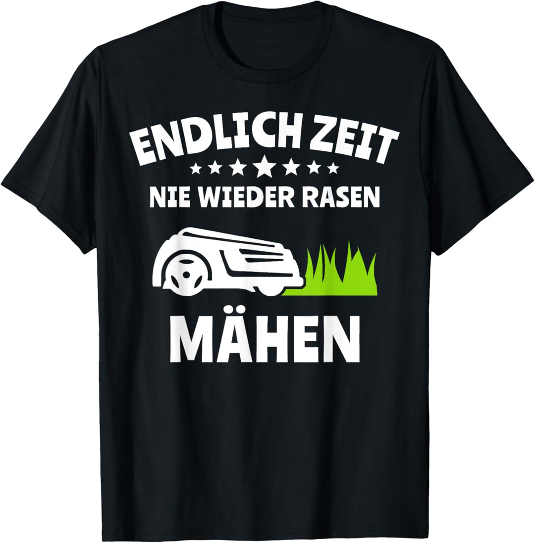 Mähroboter Rasen Mähen Sprüche Rasenroboter Kleingarten T-Shirt