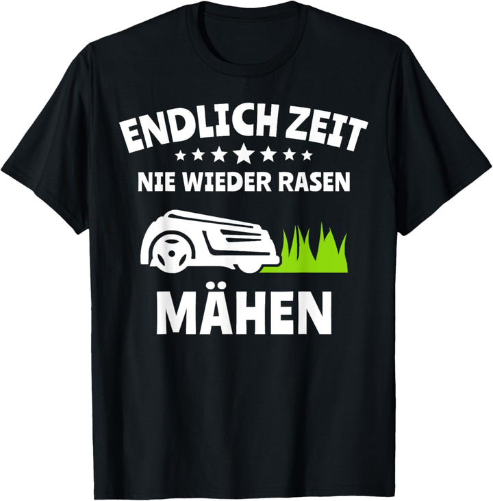 Mähroboter Rasen Mähen Sprüche Rasenroboter Kleingarten T-Shirt