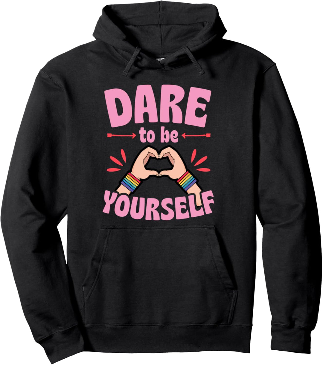Dare To Be Yourself Funny Cute LGBTQ Ally Gay Pride Stuff Pullover Hoodie