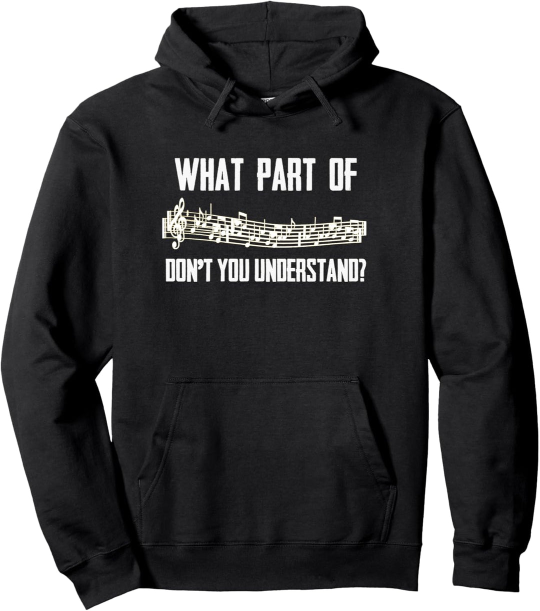 Musician Gifts - What Part of "Music" Don't You Understand Pullover Hoodie