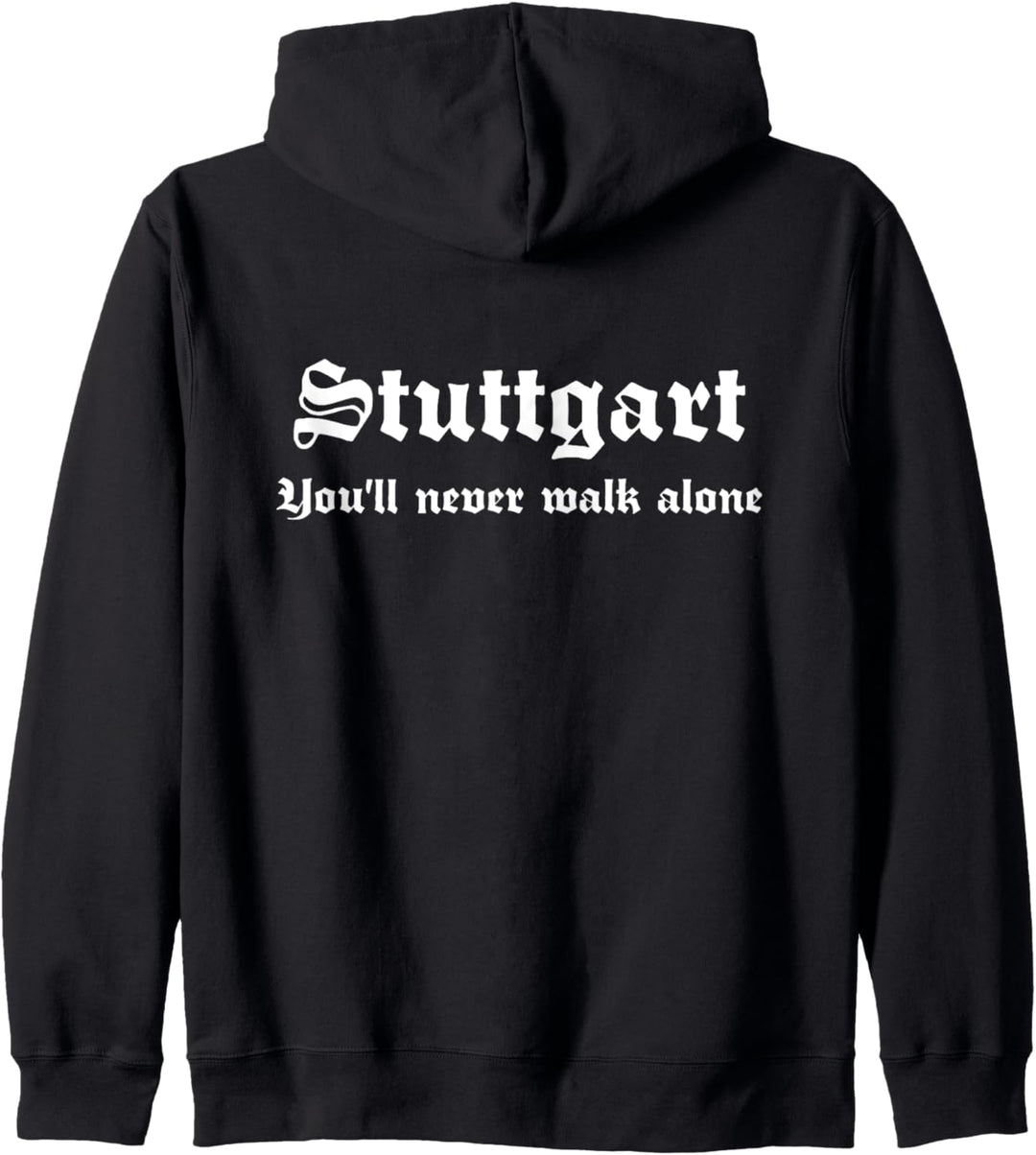 Stuttgart You'll Never Walk Alone Kapuzenjacke