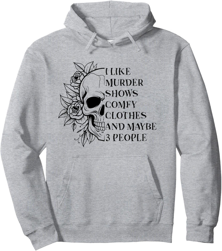 Mord zeigt bequeme Kleidung und 3 Personen, lustig sarkastisch Pullover Hoodie