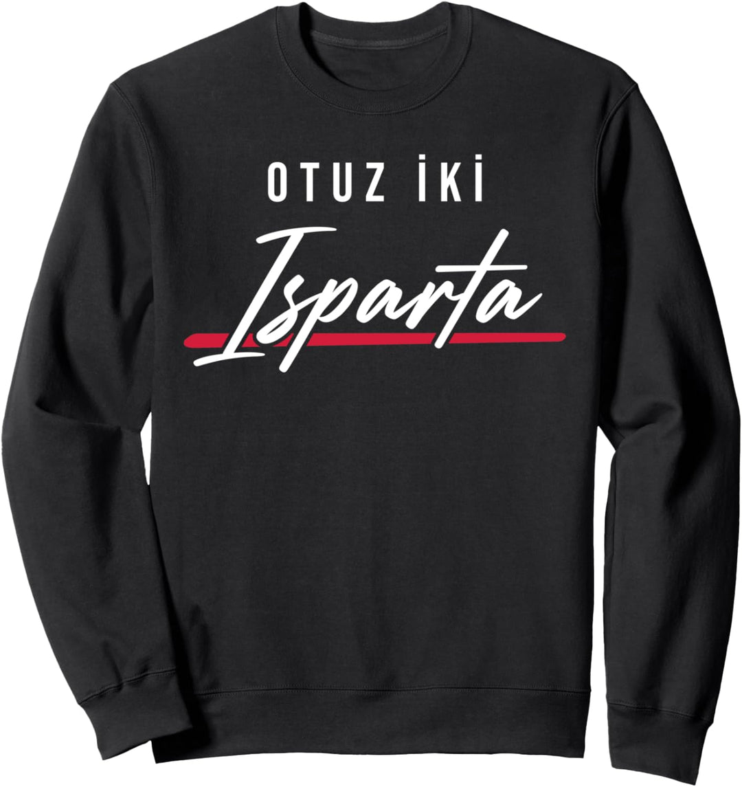 32 Isparta Türkei Türkiye Sütçüler Gönen Uluborlu Atabey Sweatshirt