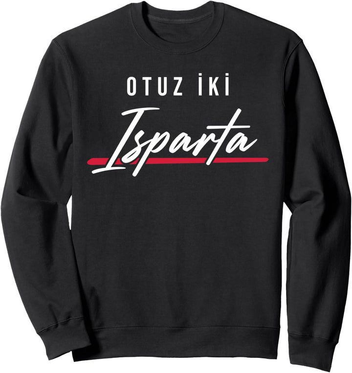 32 Isparta Türkei Türkiye Sütçüler Gönen Uluborlu Atabey Sweatshirt