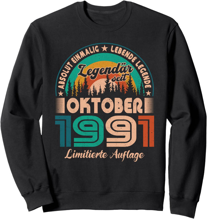 Oktober 1991 Geburtstag Legendär Seit Oktober 1991 Sweatshirt