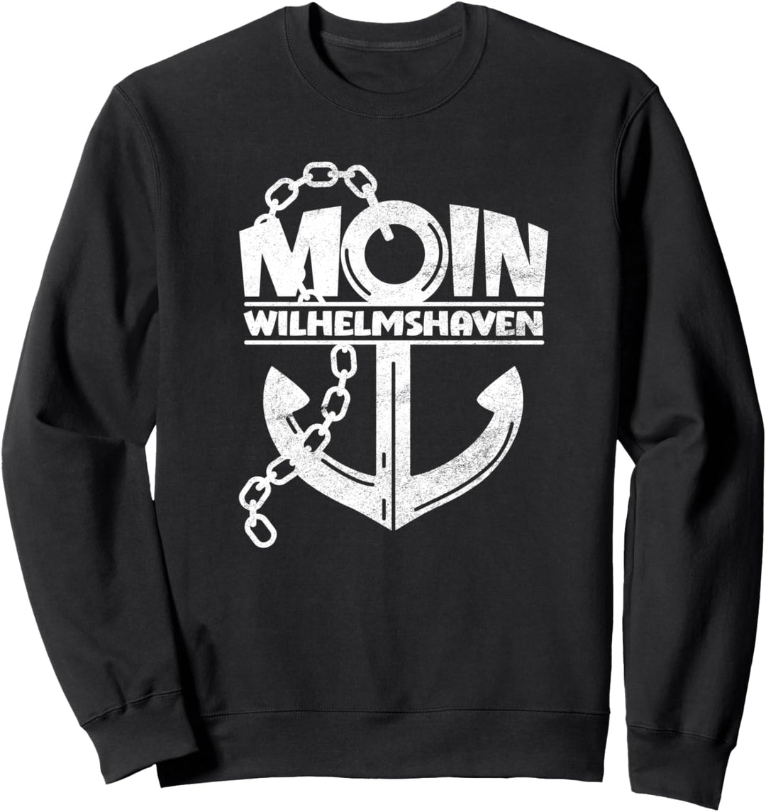 Meer Küsten-Liebe - MOIN WILHELMSHAVEN Sweatshirt