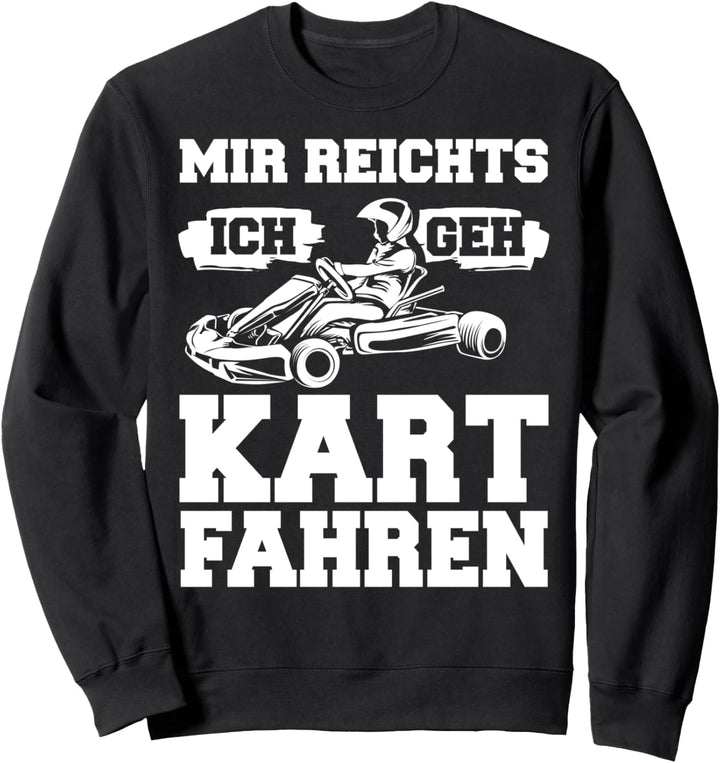Rennsport Deko Kartfahrer Rennkart Design Gokart Racing Sweatshirt