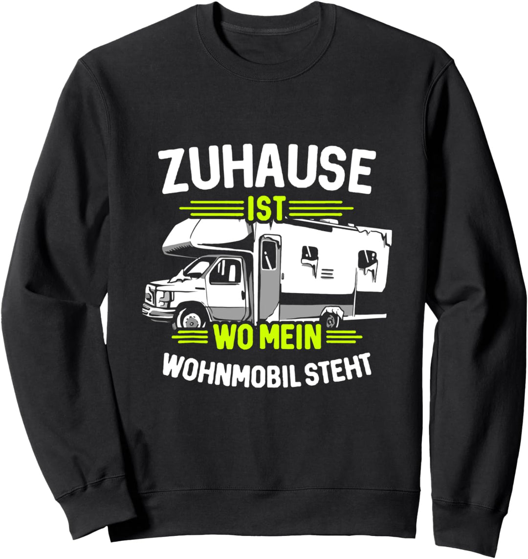 Lustiges Camping Outdoor Natur Wohnmobil Spruch Geschenk Sweatshirt