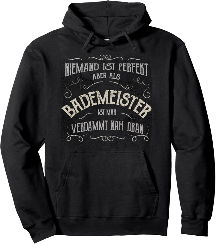Lustiger Spruch - Beruf Bademeister Pullover Hoodie