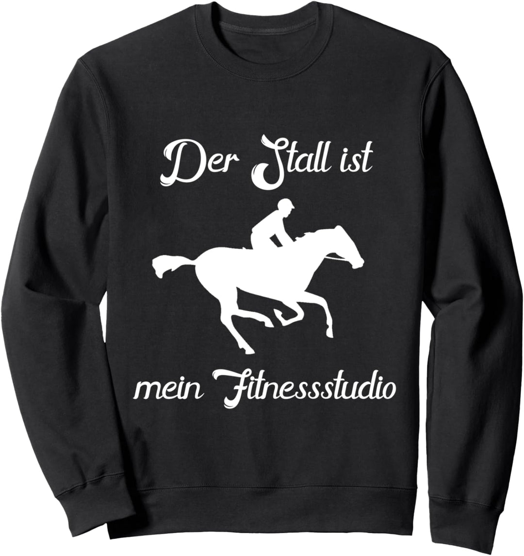 Pferde Pulli Reiterin Der Stall ist meine Fitnessstudio Sweatshirt