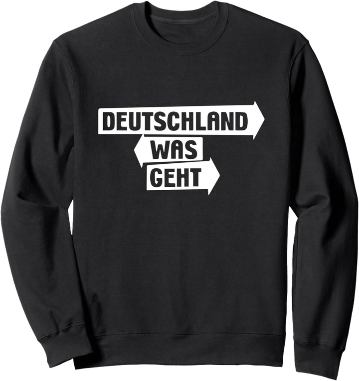 Deutschland was geht Sweatshirt