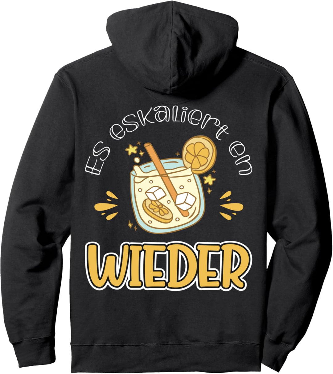 Es Eskaliert Eh Wieder Festival Urlaub Party Pullover Hoodie