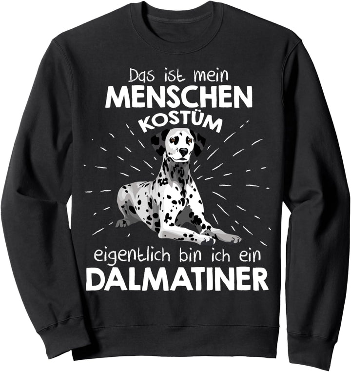 Mein Menschen Kostüm Bin ich ein Dalmatiner, Halloween Sweatshirt