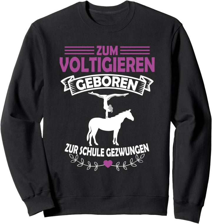 Voltigieren I Volti Spruch Reiter & Pferdefreunde Geschenk Sweatshirt