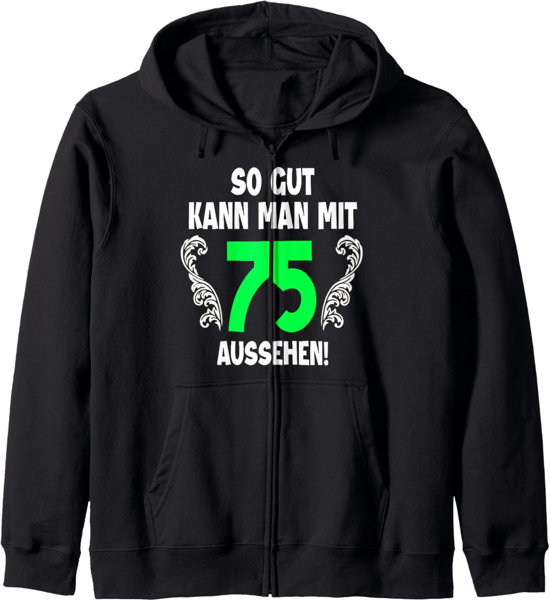 75. Geburtstag Mann Frau 1947 Damen Herren Feier 75 Jahre Kapuzenjacke