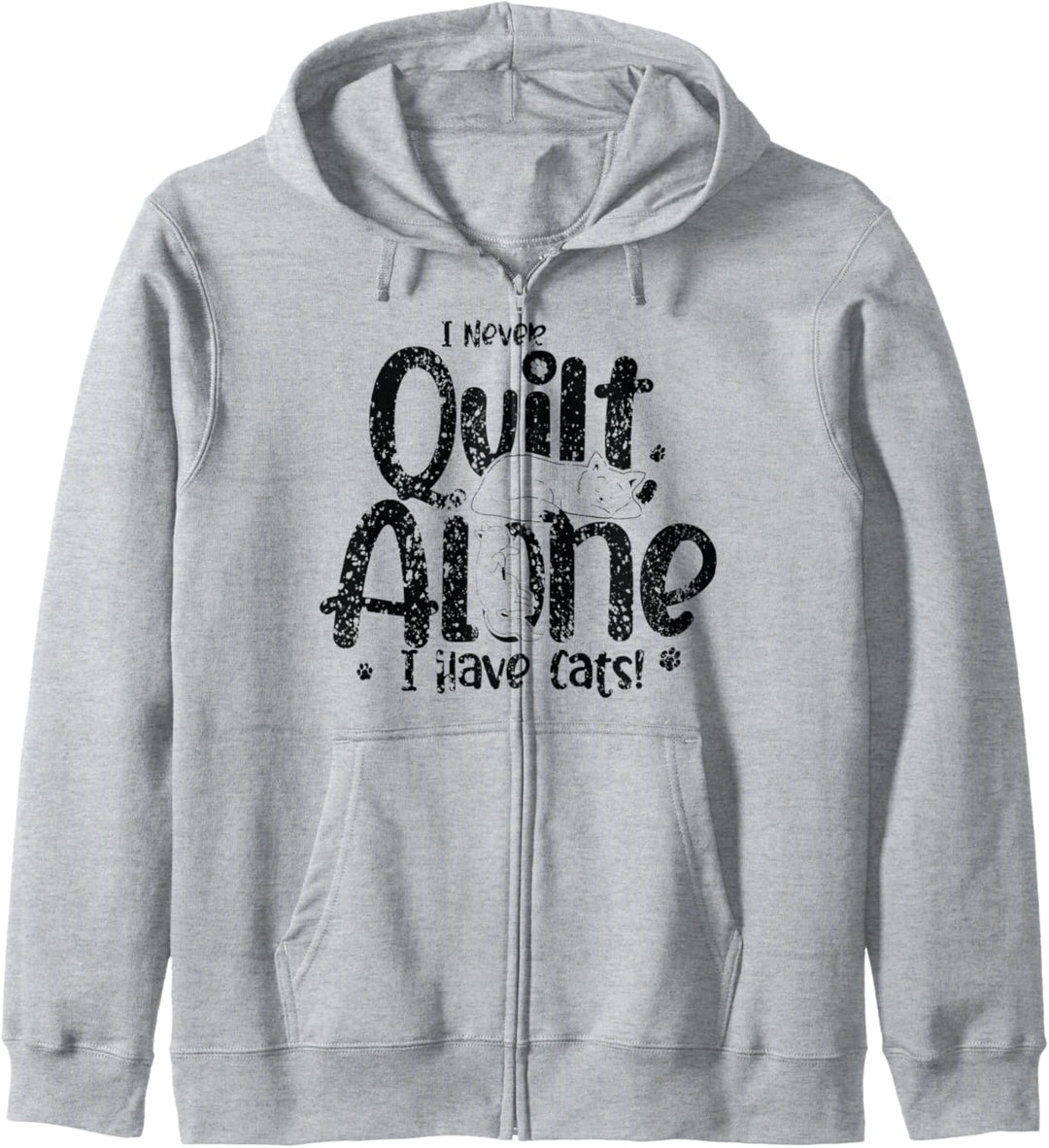 I Never Quit Alone I Have Cats Quilters Lovers Cool Kapuzenjacke