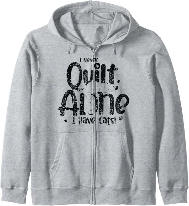 I Never Quit Alone I Have Cats Quilters Lovers Cool Kapuzenjacke