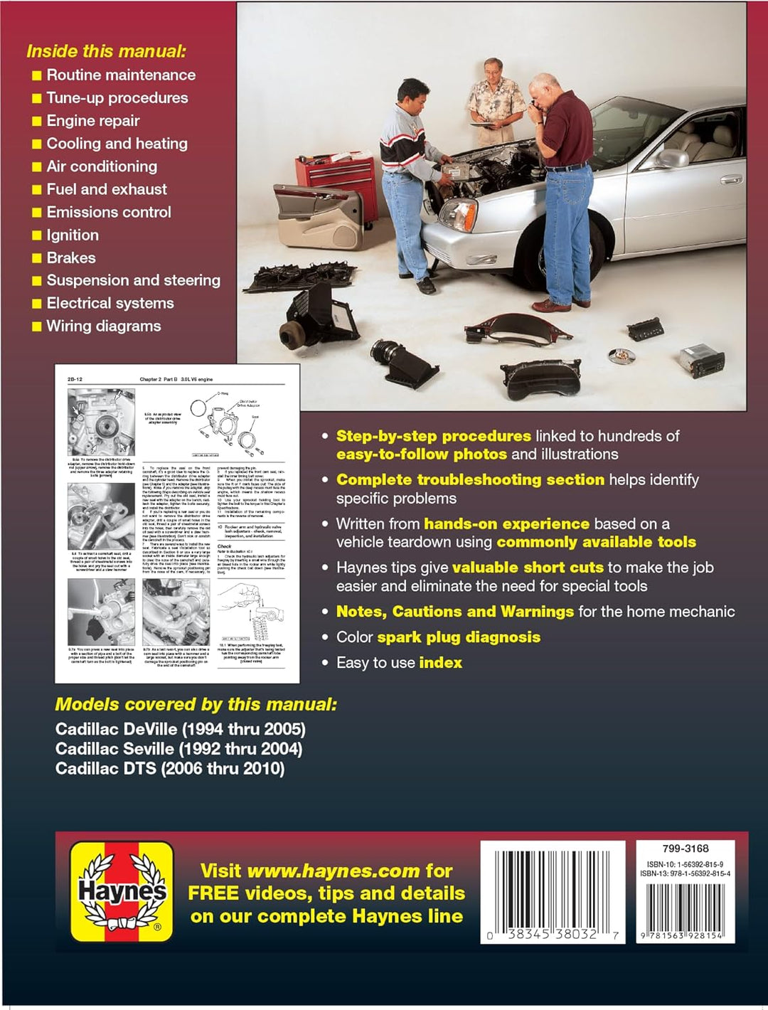General Motors Cadillac DeVille (1994 thru 2005) Cadillac Seville (1992 thru 2004) Cadillac DTS (200