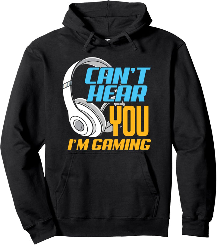 Can't Hear You I'm Gaming Lustiges Gaming Gamer Pullover Hoodie
