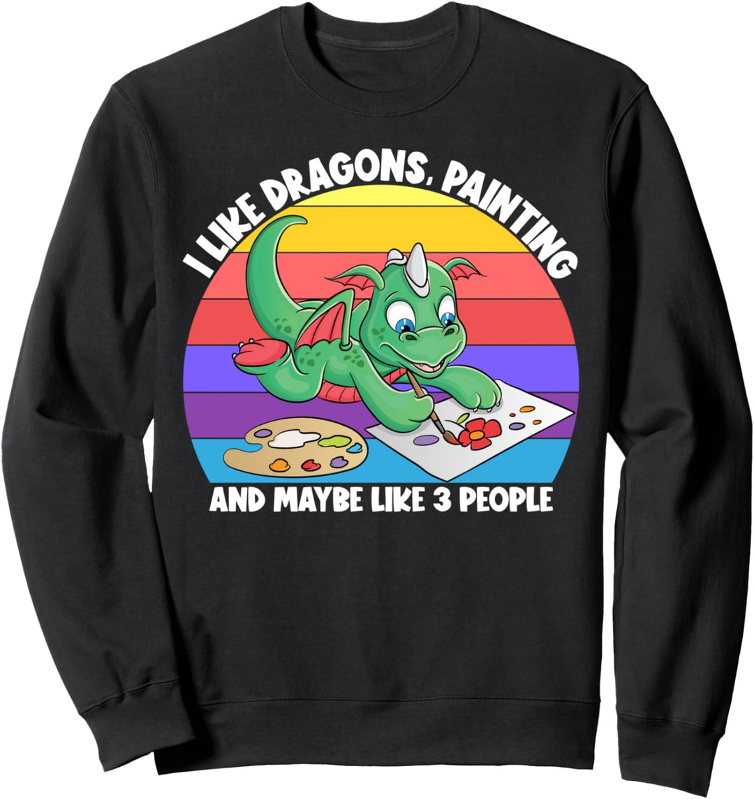 I Like Dragons Painting And Maybe 3 People Kids Girls Dragon Sweatshirt