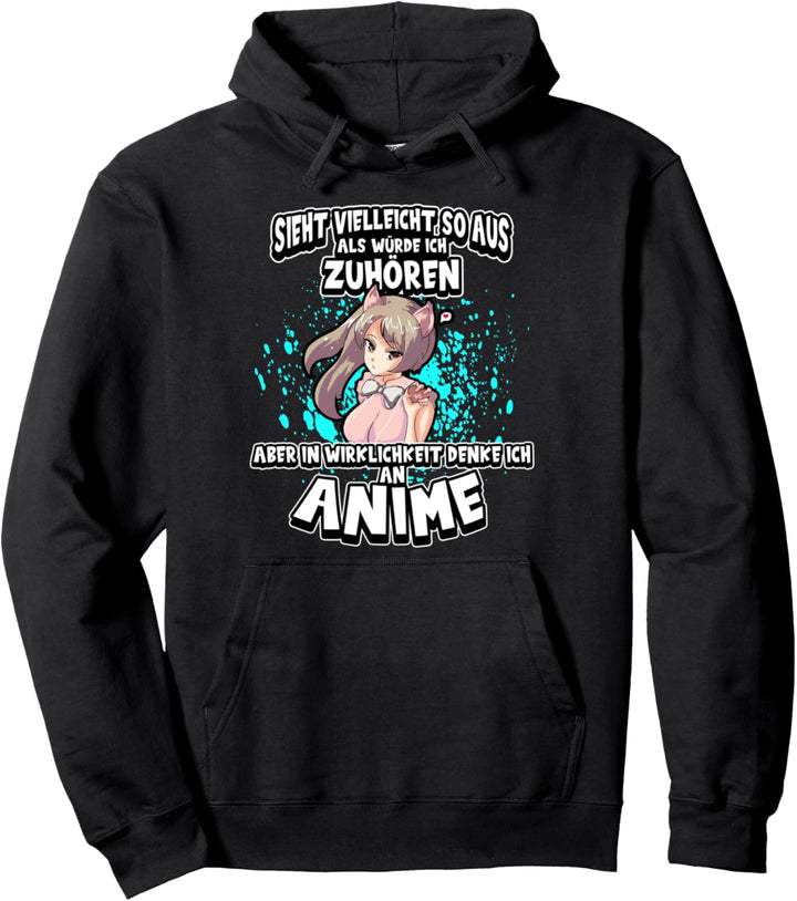 Anime Sieht vielleicht so aus als würde ich zuhören Otaku Pullover Hoodie