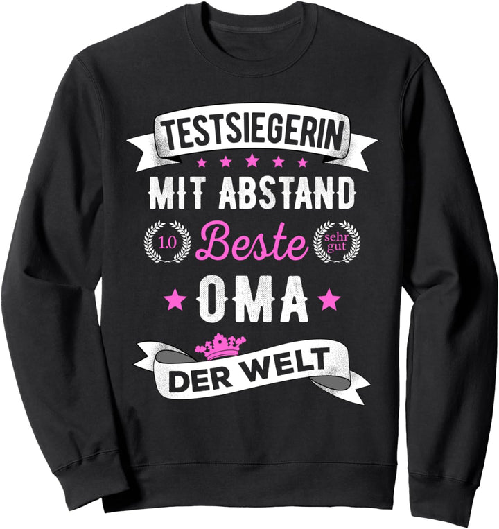 Beste Oma Der Welt Lustiger Testsiegerin Spruch Grossmutter Sweatshirt