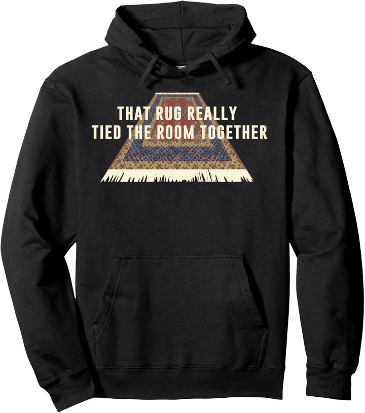 Big Lebowski Rug Tied The Room Together Pullover Hoodie