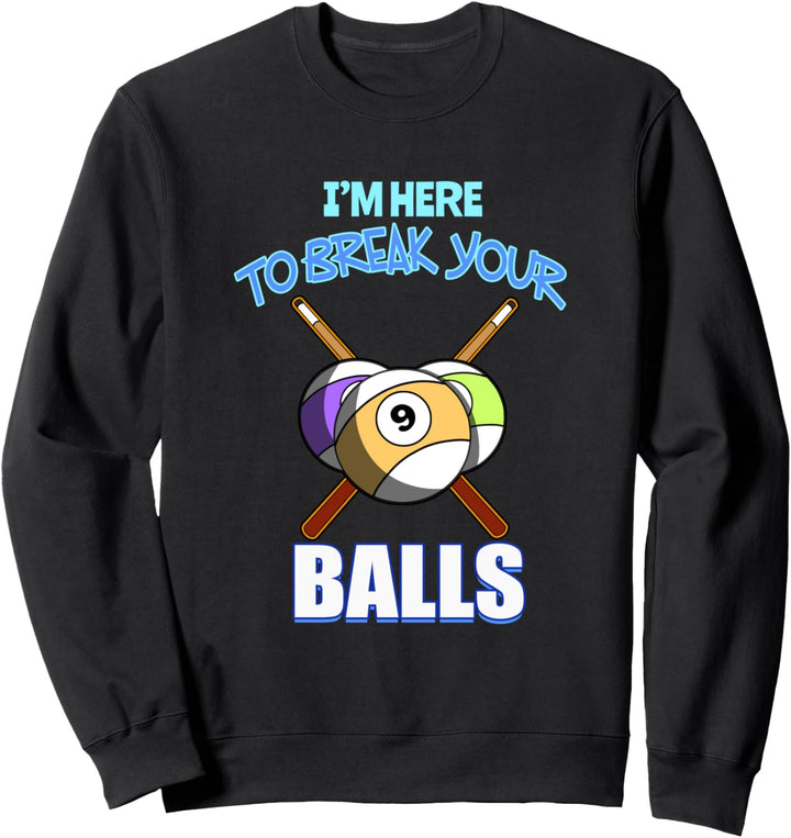 Pool-Spieler Geschenk Billard Break Bälle Sweatshirt