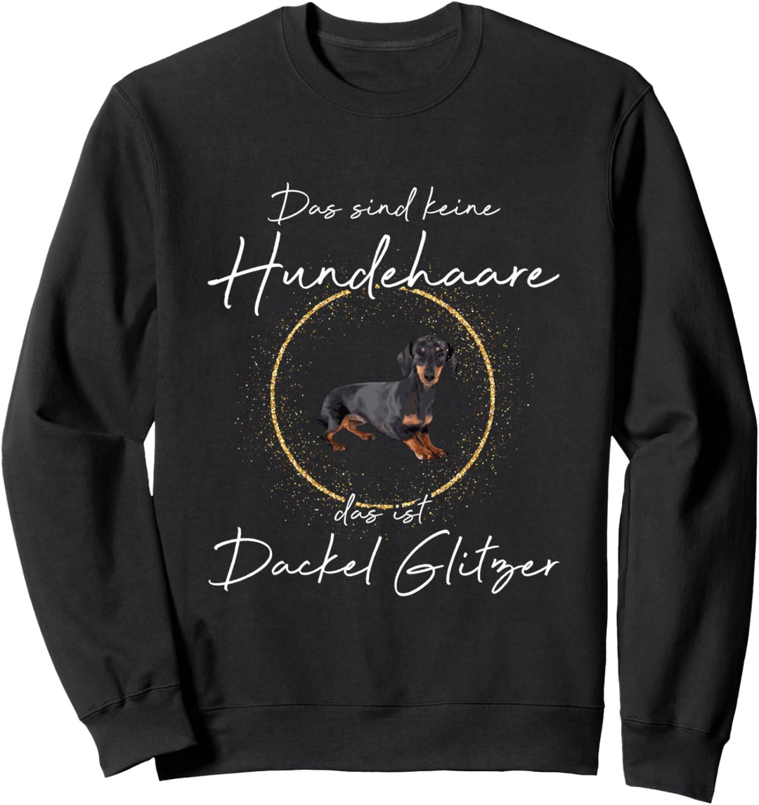 Das ist Dackel Glitzer Hund Hunde Hundemama Pfote Sweatshirt