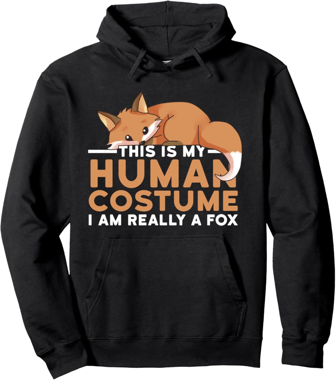 This Is My Human Costume I'm Really A Fox Halloween Fuchs Pullover Hoodie
