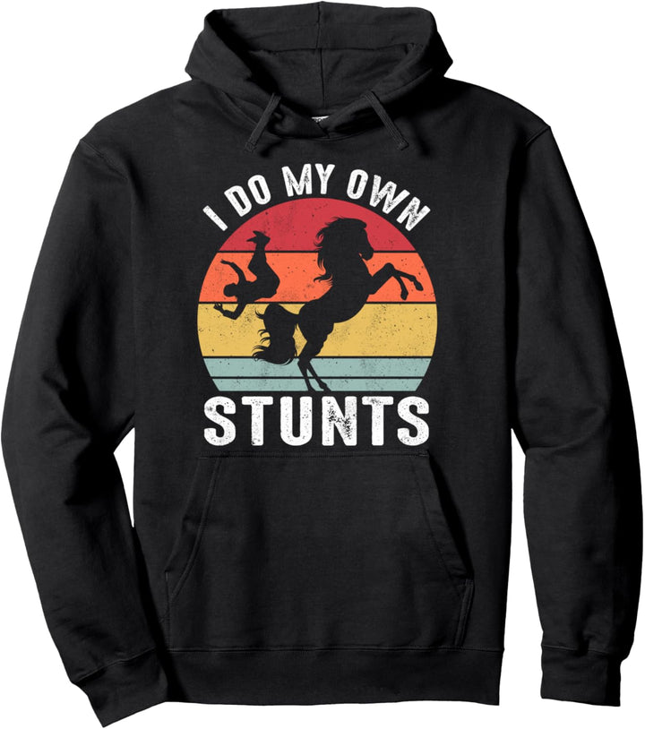 I Do My Own Stunts Pferd, lustiges Pferd Pullover Hoodie