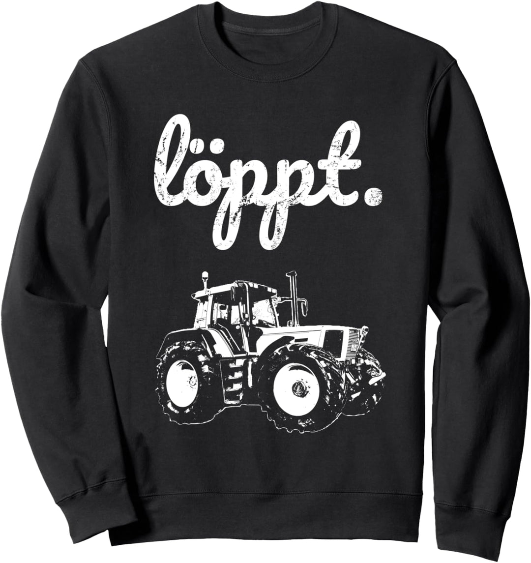 Landwirt Löppt plattdeutsch Traktor Trecker Landwirtschaft Sweatshirt