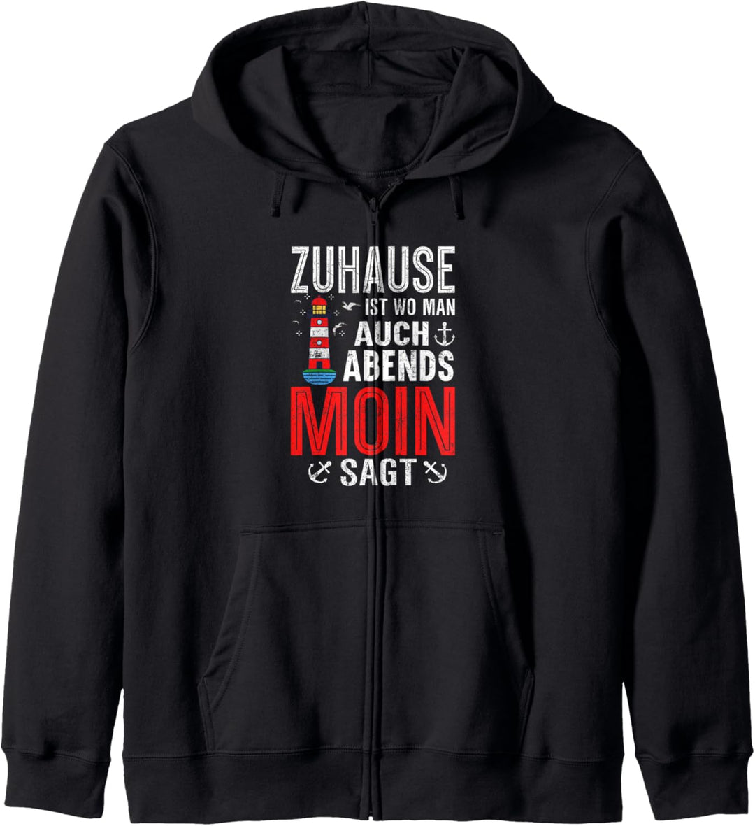 Zuhause ist wo man auch Abends Moin sagt, Nordsee Kapuzenjacke