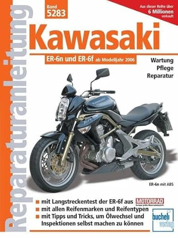 Kawasaki ER-6n ab Modelljahr 2005: Ab Modelljahr 2006. Wartung, Pflege, Reparatur. Mit grossem Werkz