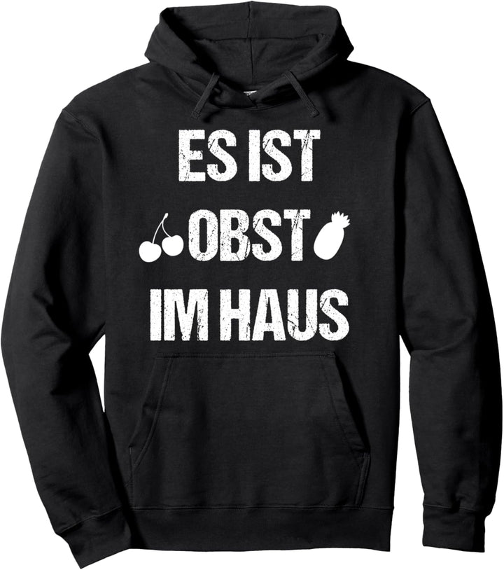 Es ist Obst im Haus - Internet Meme Spruch Andreas Pullover Hoodie